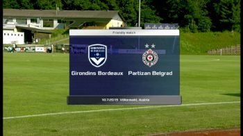 Full Replay - Girondins Bordeaux vs FK Partizan Belgrad | 2019 European Pre Season - Girondins Bordeaux vs FK Partizan - Jul 10, 2019 at 10:50 AM CDT