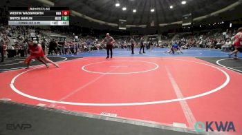 84 lbs Consi Of 8 #1 - Westin Wadsworth, Morris Wrestling Association vs Bryce Harlin, Muskogee Rougher Youth Wrestling