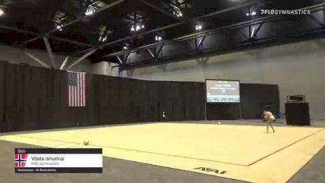 Vlada Ishutina - Ball, KMC Gymnastics - 2021 USA Gymnastics Championships