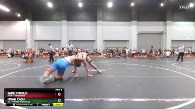 218 lbs Round 2 - Noah Cash, U.S. 19 Wrestling Club vs Jake Stroud, Mighty Warriors