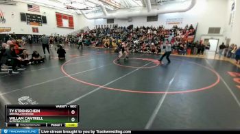 182C Round 1 - Willam Cantrell, Natrona County vs Ty Strohschein, Greybull/Riverside