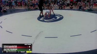 78-82 lbs Quarterfinal - Titus Slaughter, Ironclad Wrestling Club vs Payton Vaughan, Ground Zero Wrestling