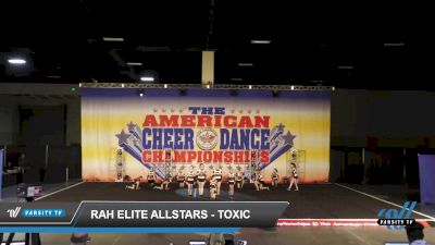 Rah Elite Allstars - Toxic [2022 L4 Junior - D2 Day 1] 2022 The American Celebration Sandy Nationals