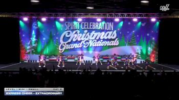 Express Cheer - Extraordinary [2025 L1 Mini - Small Day 2] 2025 Spirit Celebration Christmas Grand Nationals