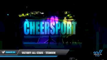 Victory! All Stars - Titanium [2021 L5 Junior Coed - D2 Day 2] 2021 CHEERSPORT National Cheerleading Championship