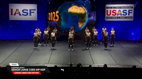 Champion Legacy - Senior Large Coed Hip Hop [2025 Senior Large Coed Hip Hop Semis] 2025 The Dance Worlds