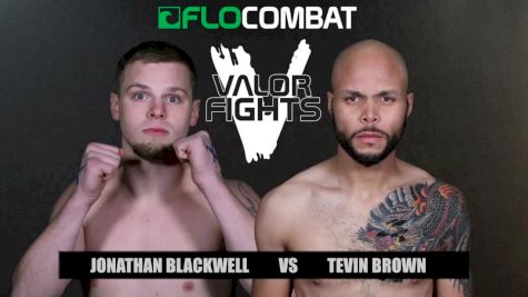 Jonathan Blackwell vs. Tevin Brown - Valor Fights 47