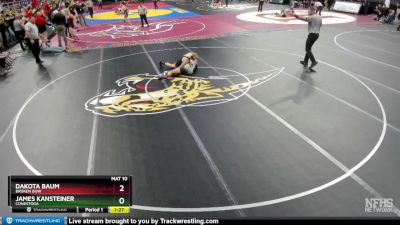 Champ. Round 1 - James Kansteiner, Conestoga vs Dakota Baum, Broken Bow