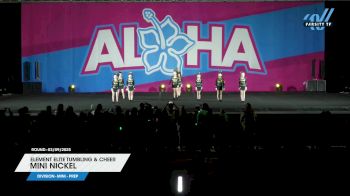 Element Elite Tumbling & Cheer - MINI NICKEL [2025 L1.1 Mini - PREP 03/09/2025] 2025 Aloha Indy Showdown
