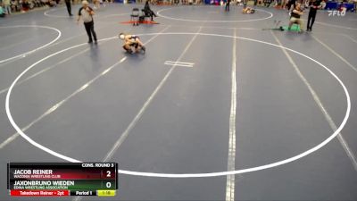 Cons. Round 3 - JaxonBruno Wieden, Edina Wrestling Association vs Jacob Reiner, Waconia Wrestling Club