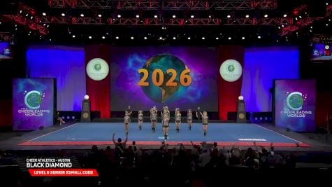 Cheer Athletics Austin - Black Diamond [2026 L6 Senior XSmall Coed Semis] 2026 The Cheerleading Worlds