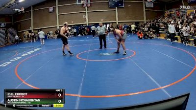 285 lbs Champ. Round 2 - Phil Chobot, Unattached vs Austin Mcnaughtan, Western Wyoming