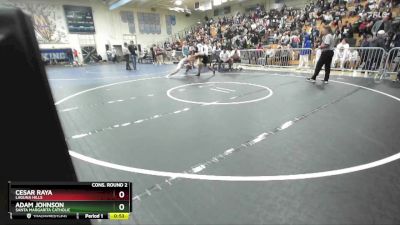 144 lbs Cons. Round 2 - Adam Johnson, Santa Margarita Catholic vs Cesar Raya, Laguna Hills