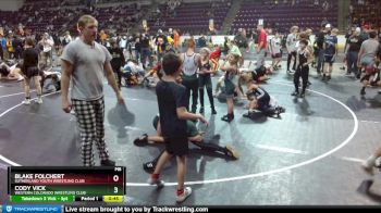 84 lbs Champ. Round 1 - Cody Vick, Western Colorado Wrestling Club vs Blake Folchert, Sutherland Youth Wrestling Club