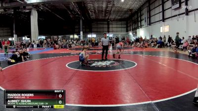 80 lbs Round 3 (6 Team) - Aubrey Ishuin, BELIEVE TO ACHIEVE WRESTLING CLUB vs Maddox Rogers, CLINIC WRESTLING