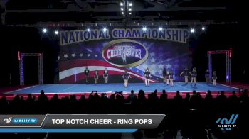 Top Notch Cheer - Ring Pops [2022 L2 Youth - Small - B Day 1] 2022 American Cheer Power Columbus Grand Nationals