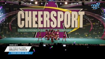 Full Force All Stars - Drastic Force [2025 L4 Senior - D2 - Small - A Day 2] 2025 CHEERSPORT National All Star Cheerleading Championship