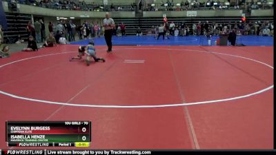 70 lbs Round 2 - Isabella Henze, Maverick Training Center vs Evelynn Burgess, Chippewa Elite