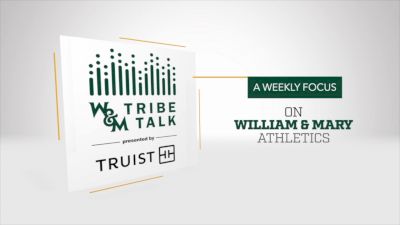 William & Mary Tribe Talk (Ep. 16)