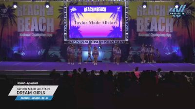 Taylor Made Allstars - DREAM GIRLS [2023 L1 Junior - D2 - B 3/26/2023] 2023 ACDA Reach the Beach Grand Nationals - DI/DII