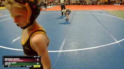 72 lbs Champ. Round 1 - Ephraim Roiko, UNC (United North Central) vs Adler Kent, New Ulm