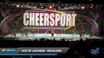 ACE of Jackson - Reckless [2022 L4 - U17 Coed] 2022 CHEERSPORT National Cheerleading Championship