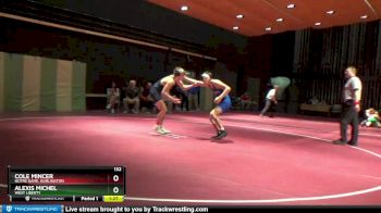 132 lbs Cons. Round 2 - Alexis Michel, West Liberty vs Cole Mincer, Notre Dame, Burlington