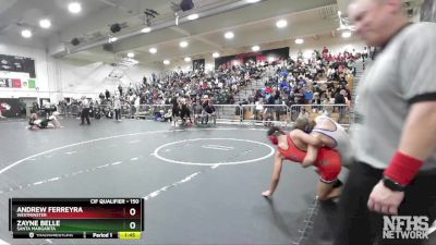 150 lbs Champ. Round 2 - Andrew Ferreyra, Westminster vs Zayne Belle, Santa Margarita