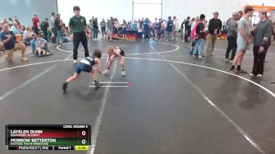 55 lbs Cons. Round 5 - Layklen Dunn, NoWorries Academy vs Morrow Betterton, Eastside Youth Wrestling