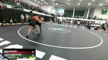 285 lbs 1st Place Match - Curtis Strohschein, Greybull/Riverside vs Doug Bettger, Powell