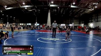 75 lbs Round 4 (6 Team) - Blayden Thompson, RAW vs Jake Lor, BELIEVE TO ACHIEVE WRESTLING CLUB