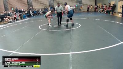 285 lbs Round 3: 3:00pm Fri. - Slate Houghtelling, Colony High School vs Calvin Lyman, Soldotna