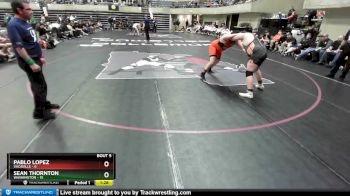 285 lbs Round 3 (4 Team) - Pablo Lopez, Vacaville vs Sean Thornton, Washington