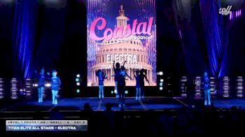 Titan Elite All Stars - Electra [2026 L1 Youth - D2 - Small - A Day 2] 2026 Coastal at the Capitol Super Nationals