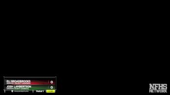 Champ. Round 1 - Josh Lambertson, Lincoln County (Eureka) vs Eli Broadbrooks, Huntley Project (Worden)