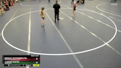 Round 2 - Aubree Bartel, Minnesota vs Kinsley Kothenbeutel, MN Elite Wrestling Club