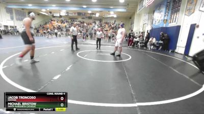 285 lbs Cons. Round 4 - Jacob Troncoso, Mayfair vs Michael Bristow, Santa Margarita Catholic