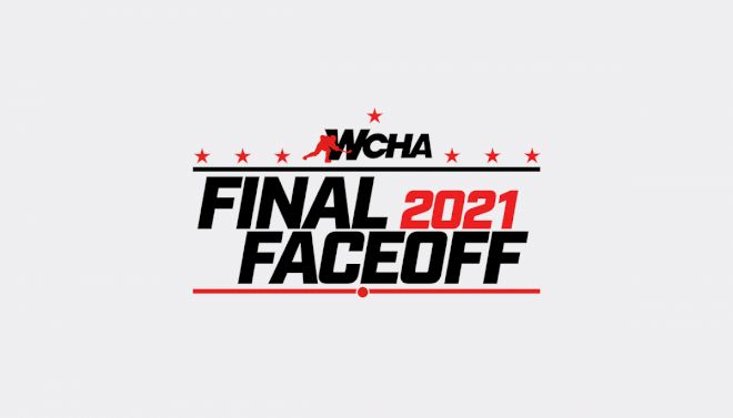 2021 WCHA Final Faceoff