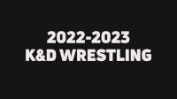 2022-23 K&D Wrestling Events