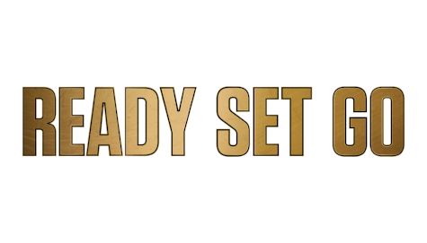Ready Set Go