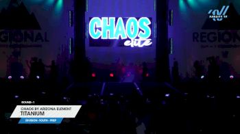 Chaos by Arizona Element - Titanium [2024 L2.1 Youth - PREP 1] 2024 The West Regional Summit