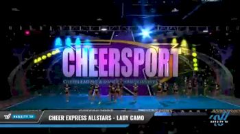 Cheer Express - Lady Camo [2021 L4 Senior - Small - A Day 2] 2021 CHEERSPORT National Cheerleading Championship