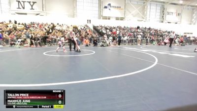 Round 1 - Maximus Jung, Colonie Wrestling vs Tallon Price, Whitney Point Youth Wrestling Club