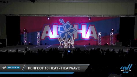 Perfect 10 Heat - Heatwave [2022 L1.1 Youth - PREP Day 1] 2022 Aloha Indy Showdown