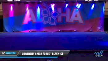 University Cheer Force - Black Ice [2021 L3 Senior - Small Day 2] 2021 Aloha DI & DII Championships