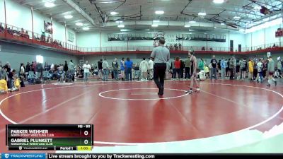 80 lbs Champ. Round 2 - Parker Wehmer, North Posey Wrestling Club vs Gabriel Plunkett, Noblesville Wrestling Club