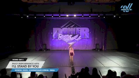 Pivot Performance Arts - I'll Stand By You [2025 Youth - Contemporary/Lyrical - Small Day 2] 2025 Power Dance Grand Nationals