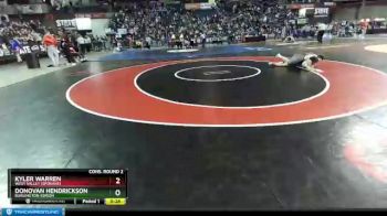 2A 132 lbs Cons. Round 2 - Donovan Hendrickson, Burlington-Edison vs Kyler Warren, West Valley (Spokane)