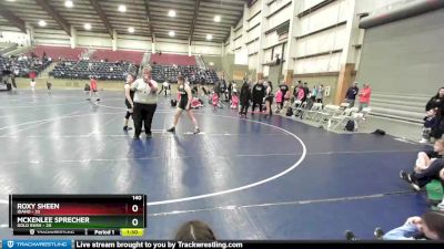 140 lbs Round 3 (6 Team) - Roxy Sheen, Idaho vs Mckenlee Sprecher, Gold Rush