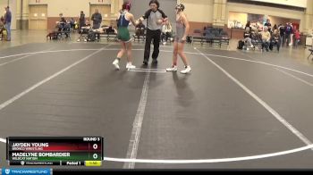 100 lbs Round 3 - Madelyne Bombardier, Wildcat Nation vs Jayden Young, Bronco Wrestling